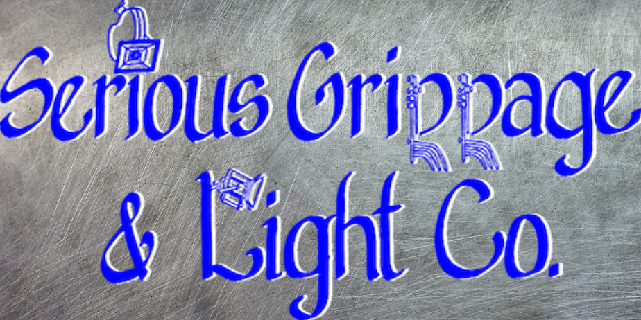 Serious Grippage & Light Co